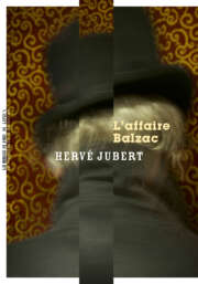 L’affaire Balzac de Hervé Jubert, finaliste du Grand Prix des Lectrices ELLE 2026
