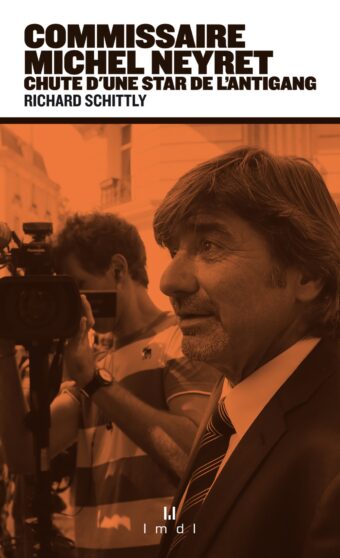 Richard Schittly, Commissaire Michel Neyret