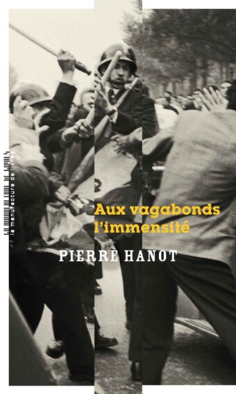 Pierre Hanot, Aux vagabonds l’immensité