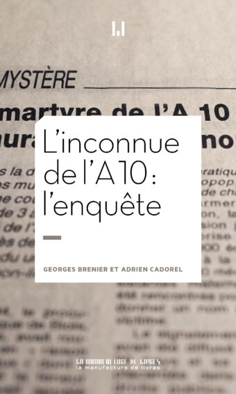 Georges Brenier & Adrien Cadorel, L’inconnue de l’A10
