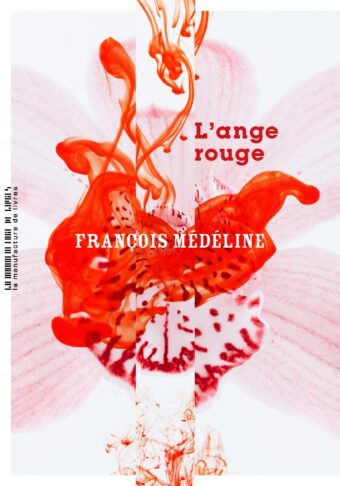 François Médéline, L’Ange rouge