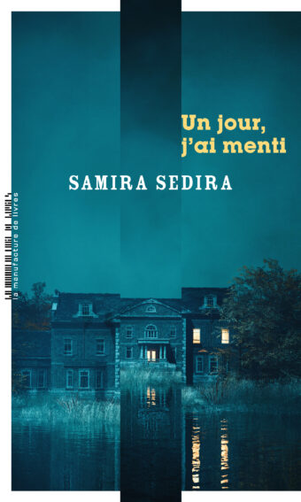 Samira Sedira, Un jour, j’ai menti