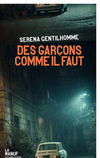 Serena Gentilhomme, Des garçons comme il faut