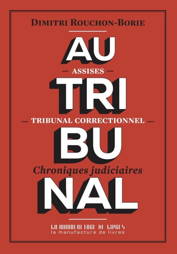 Dimitri Rouchon-Borie, Au tribunal