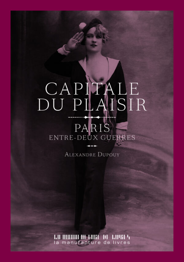 Alexandre Dupouy, Capitale du plaisir