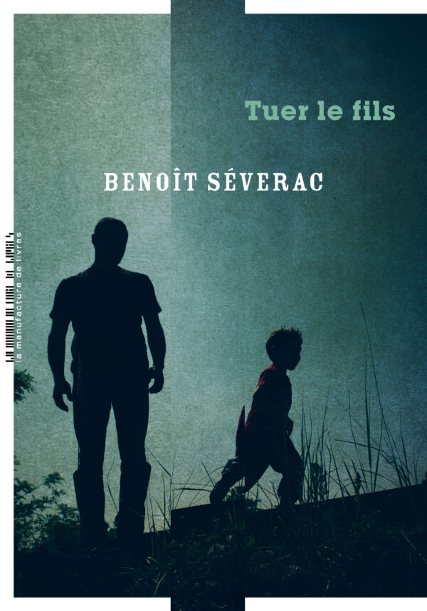 Benoît Séverac, Tuer le fils