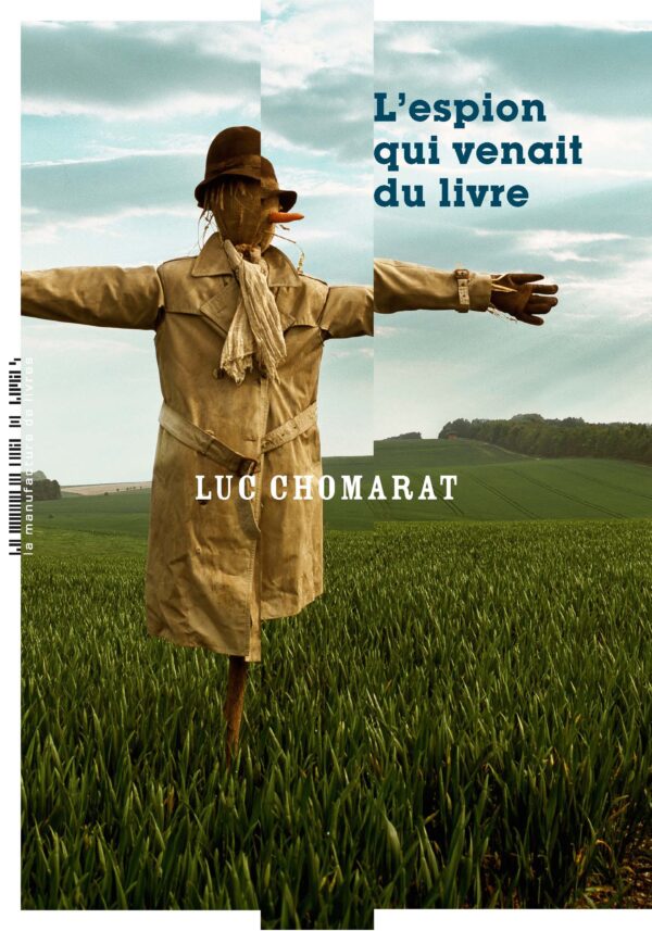 Luc Chomarat, L’Espion qui venait du livre