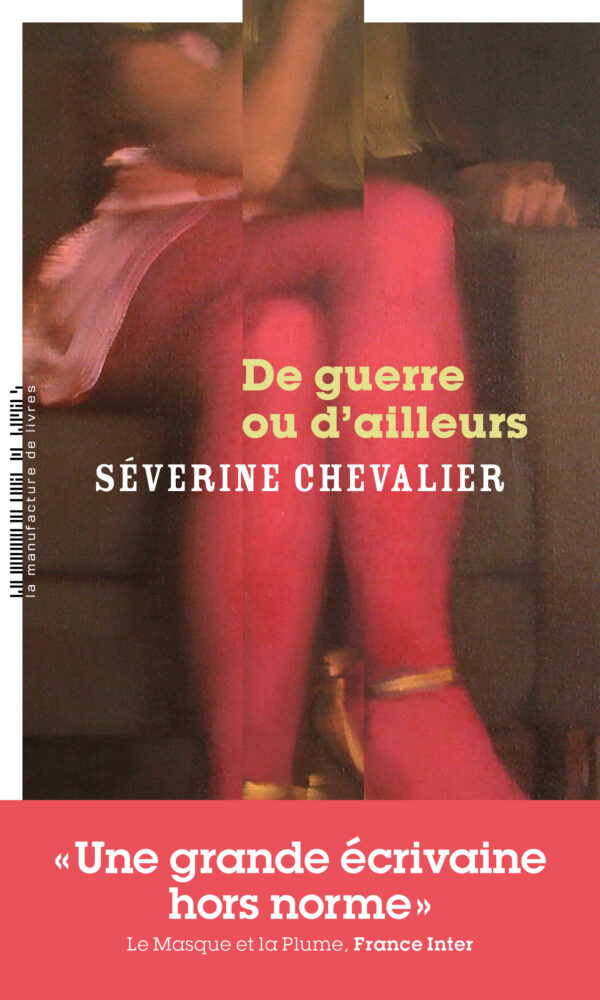 Séverine Chevalier, De guerre ou d’ailleurs