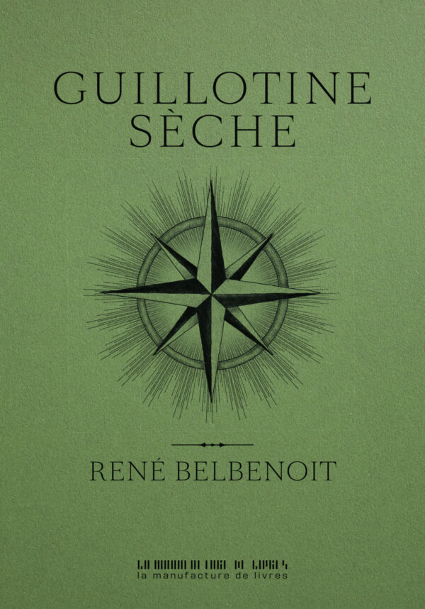 René Belbenoît, Guillotine sèche