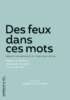 Gabriel de Richaud & Isabelle Seret, Des feux dans ces mots