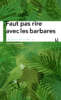 Albert Spaggiari, Faut pas rire avec les barbares