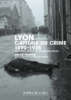 Amos Frappa, Lyon, capitale du crime<br />