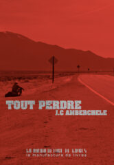 J.C. Amberchele, Tout perdre