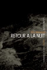 Éric Maneval, Retour à la nuit
