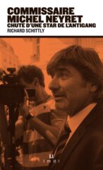 Richard Schittly, Commissaire Michel Neyret