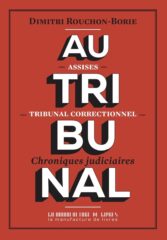 Dimitri Rouchon-Borie, Au tribunal
