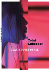 Jean-Hugues Oppel, Total Labrador