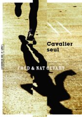 Fred et Nat Gévart, Cavalier seul