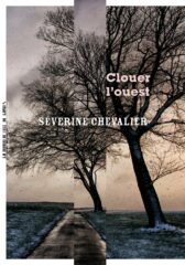 Séverine Chevalier, Clouer l’Ouest