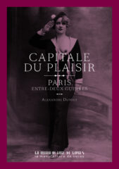 Alexandre Dupouy, Capitale du plaisir