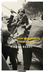 Pierre Hanot, Aux vagabonds l’immensité