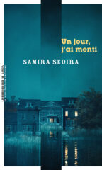 Samira Sedira, Un jour, j’ai menti