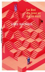 Anne Bourrel, Le Roi du jour et de la nuit