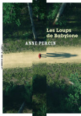 Anne Percin, Les Loups de Babylone