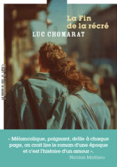 Luc Chomarat, La Fin de la récré