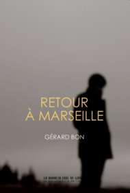 Gérard Bon, Retour à Marseille