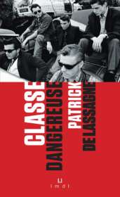 Patrick Grenier de Lassagne, Classe dangereuse