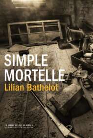 Lilian Bathelot, Simple mortelle