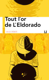 Jean Périé, Tout l’or de l’Eldorado