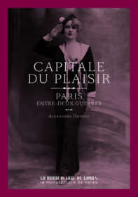 Alexandre Dupouy, Capitale du plaisir