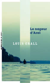 Louis Grall, Le nageur d’Aral