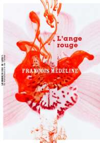 François Médéline, L’Ange rouge