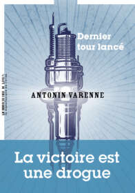 Antonin Varenne, Dernier tour lancé
