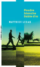 Matthieu Luzak, Poudre blanche Sable d’or