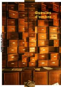 Lionel Destremau, Gueules d’ombre