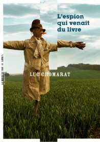 Luc Chomarat, L’Espion qui venait du livre
