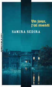 Samira Sedira, Un jour, j’ai menti